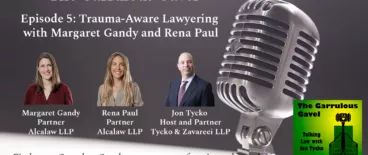 garrulous gavel legal podcast | trauma aware lawyering | tycko & zavareei LLP